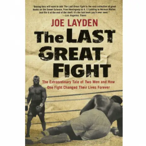 8. The Last Great Fight by Joe Layden