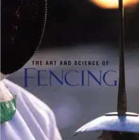 The Art and Science of Fencing
